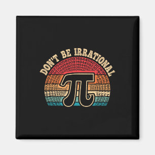 Seien Sie nicht irrationale Pi-Day Mathematik Lehr Magnet