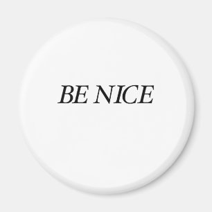 Seien Sie Nizza (das schwarze einfache Baby) Magnet
