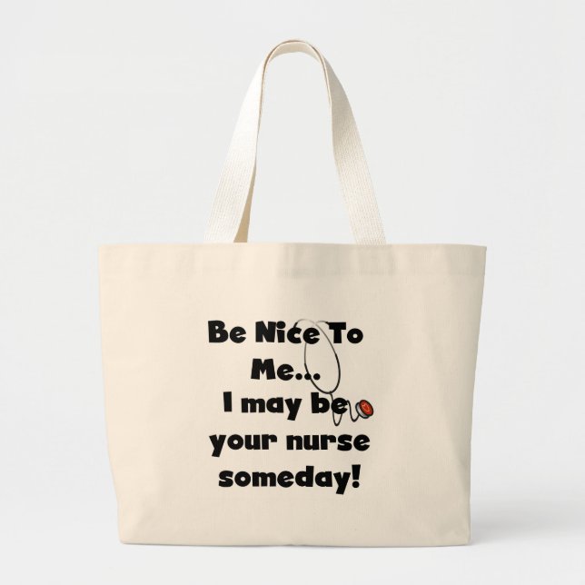 Seien Sie Nizza Krankenschwester-T-Shirts und Jumbo Stoffbeutel (Vorne)