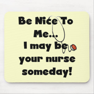 Seien Sie Nizza Krankenschwester-T-Shirts und Mousepad