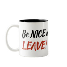 Seien Sie Nizza oder verlassen Sie Tasse zwei