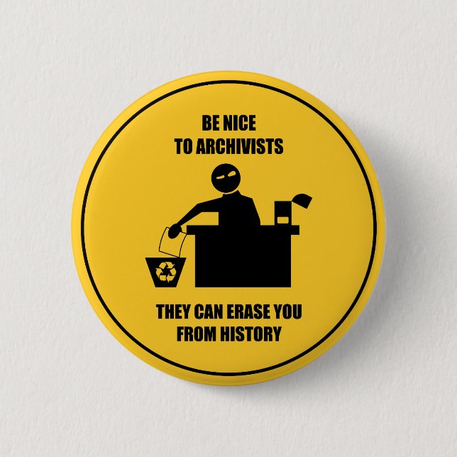 Seien Sie Nizza zu den Archivaren Button (Vorderseite)