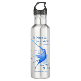 Seien Sie Nizza zu Ihren Wasser-Freunden! Trinkflasche