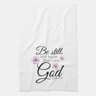 Seien Sie noch Psalm 46:10 Aquarellblumen Geschirrtuch