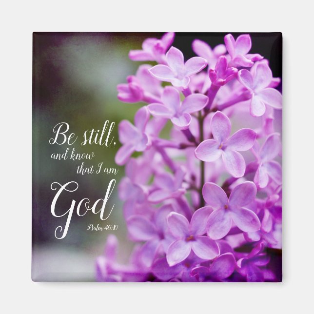 Seien Sie noch Psalm 46:10 Lila Lilac-Blume Magnet (Vorne)