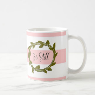 "Seien Sie noch" rosa und weiße Streifen-Tasse Kaffeetasse
