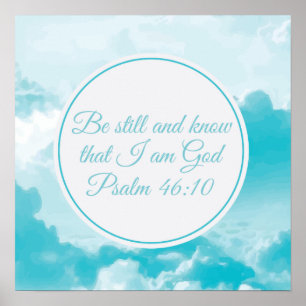 Seien Sie noch und wissen, dass ich Gott Bibel Ver Poster