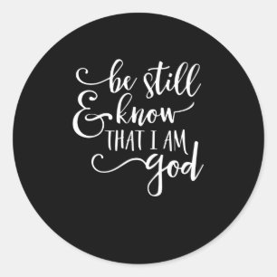 Seien Sie noch und wissen, dass ich Gott Psalm 46  Runder Aufkleber