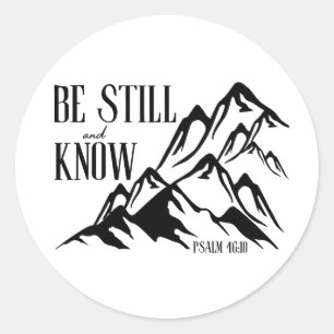 Seien Sie noch und wissen - Psalm 46:10 Runder Aufkleber