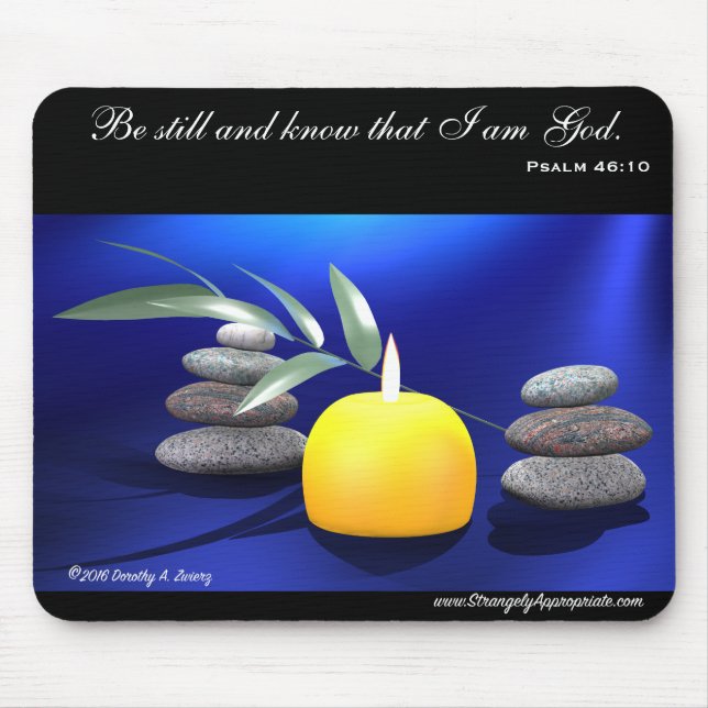 Seien Sie noch und wissen Sie, dass ich Gott bin. Mousepad (Vorne)