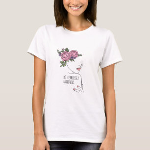 Seien Sie ohne Angst authentische Rose T-Shirt