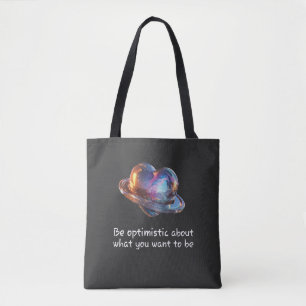 Seien Sie optimistisch, was Sie sein wollen Tasche
