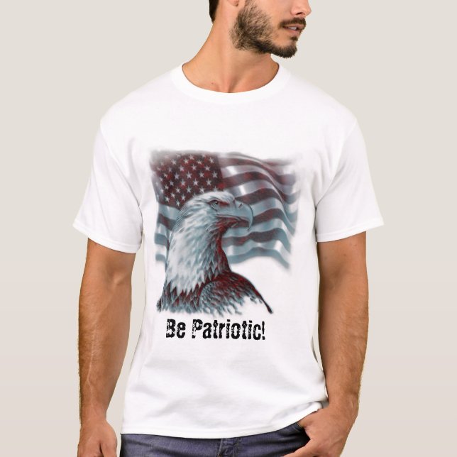 Seien Sie patriotisch! T-Shirt (Vorderseite)