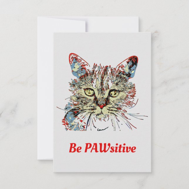 Seien Sie PAWsitive, lustige Katze Zitat Karte (Vorderseite)