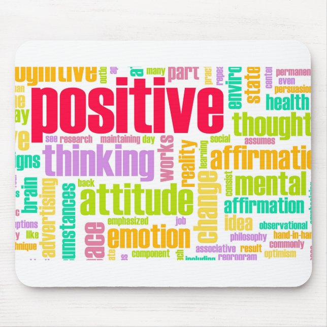 Seien Sie positiv! Bleibe Sie positiv! Mousepad (Vorne)