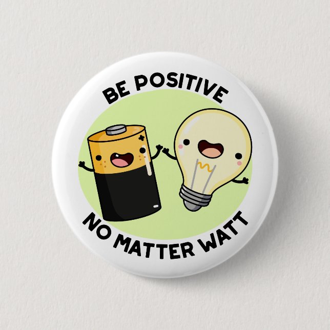 Seien Sie positiv, egal, wie viel Spaß die Wissens Button (Vorderseite)