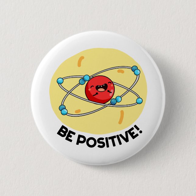 Seien Sie positiv lustig Physik Atom Pun Button (Vorderseite)