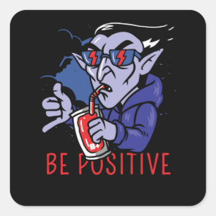 Seien Sie positiv Vampire Quadratischer Aufkleber