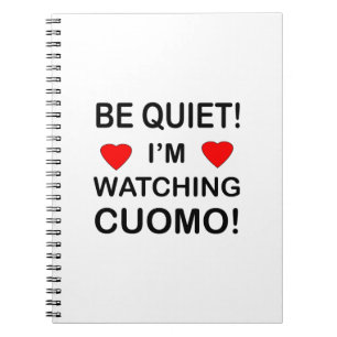Seien Sie ruhig! Ich schaue mir CUOMO an Notizblock