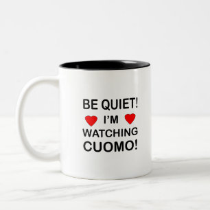 Seien Sie ruhig! Ich schaue mir CUOMO an Zweifarbige Tasse