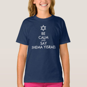 Seien Sie ruhig und sagen Sie Shema Yisrael T-Shirt