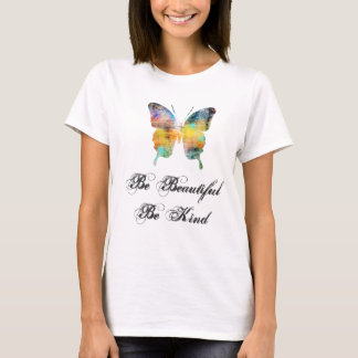 Seien Sie schön, seien Sie netter Schmetterling T-Shirt