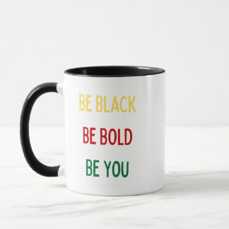 Seien Sie schwarz, Bold, Sie (Schwarz) Tasse