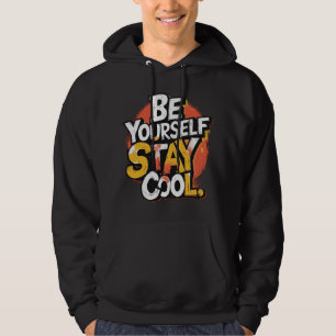 Seien Sie selbst Bleibe Cooler Motivierend Grunge  Hoodie