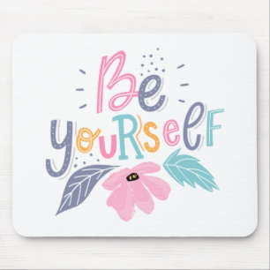 Seien Sie selbst Pastell - Blume Mousepad