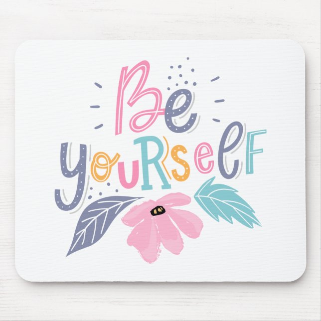 Seien Sie selbst | Pastell - Blume Mousepad (Vorne)