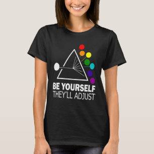 Seien Sie selbst, Sie passen Gay Lgbtqia an. T-Shirt