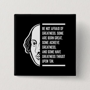 Seien Sie sich nicht vor einem Zitat von Shakespea Button