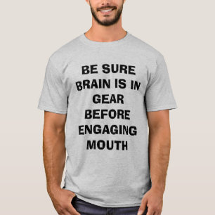 SEIEN SIE SICHER, DASS GEHIRN IM GANG IST, BEVOR T-Shirt