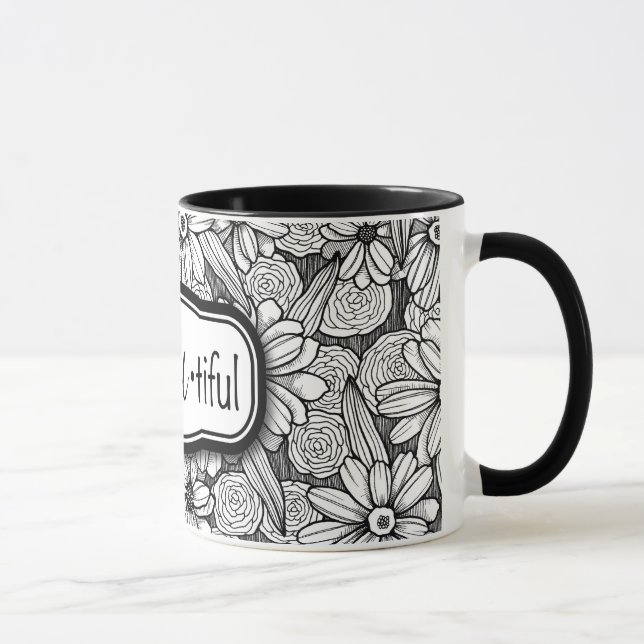 seien Sie•Sie•tiful schwarzes u. weißes Blumen (11 Tasse (Rechts)