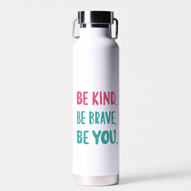 Seien Sie so mutig wie Sie, inspirierende Zitate Trinkflasche (Vorne)