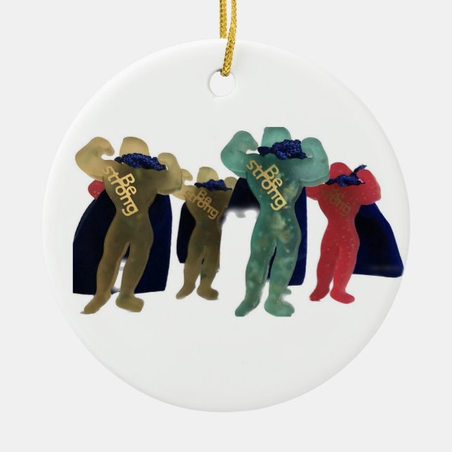 Seien Sie stark Keramik Ornament (Vorne)