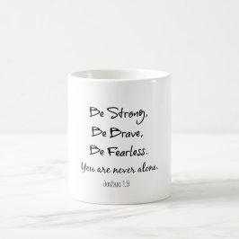 Seien Sie stark, mutig, fürchterlich, Bibel Verse Kaffeetasse