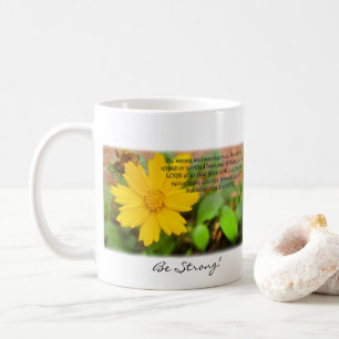 Seien Sie stark! Seien Sie mutig! Deuteronomy 31:6 Kaffeetasse
