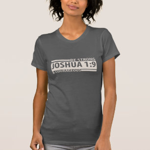 Seien Sie STARK u. - Joshua-1:9 T - Shirt MUTIG