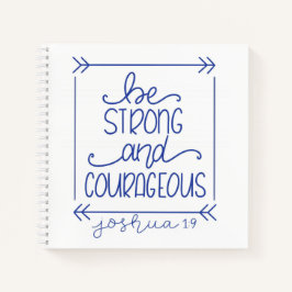 Seien Sie stark und mutig Spiral Journal Notizbuch
