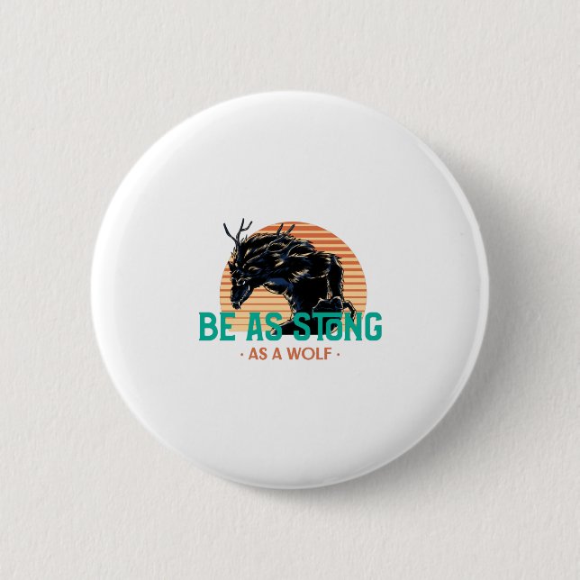 Seien Sie stark wie ein Wolf Button (Vorderseite)