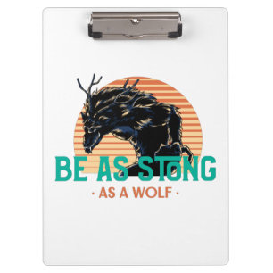 Seien Sie stark wie ein Wolf Klemmbrett