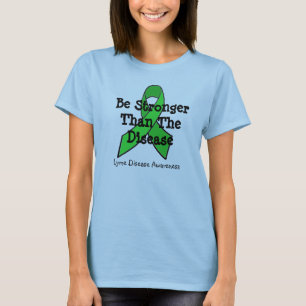 Seien Sie stärker als das Krankheit Lyme T-Shirt