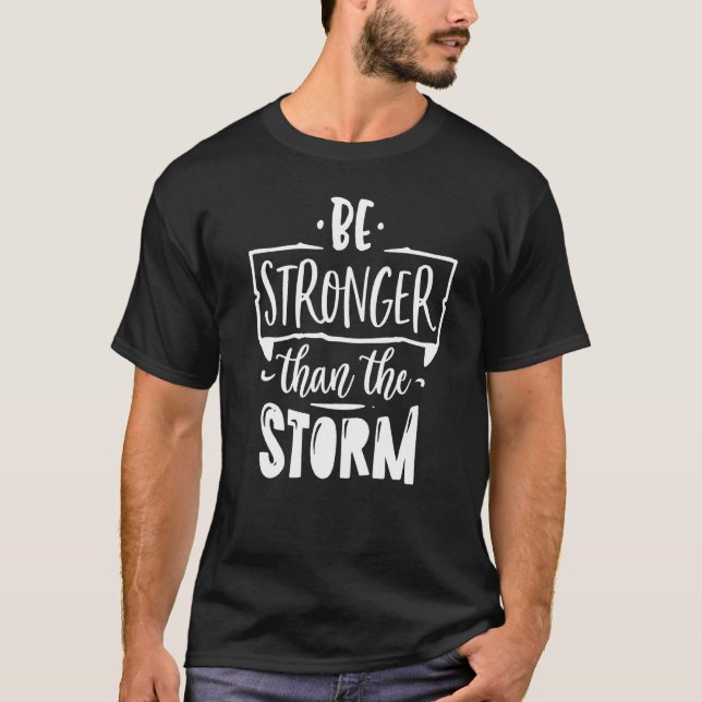 Seien Sie stärker als der Sturm Gottes Religiöse M T-Shirt (Vorderseite)
