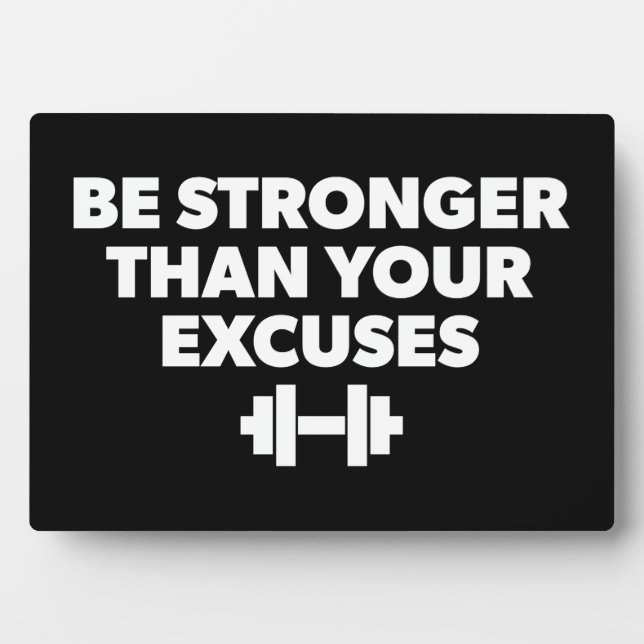 Seien Sie stärker als Ihre Ausreden - Motivation t Fotoplatte (Vorderseite)