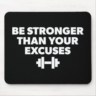 Seien Sie stärker als Ihre Ausreden - Motivation t Mousepad