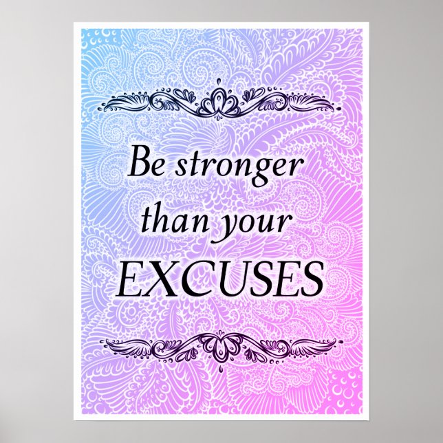Seien Sie stärker als Ihre Ausreden - Positives Zi Poster (Vorne)