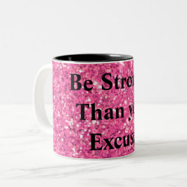 Seien Sie stärker als Ihre Ausreden rosa gürtelige Zweifarbige Tasse