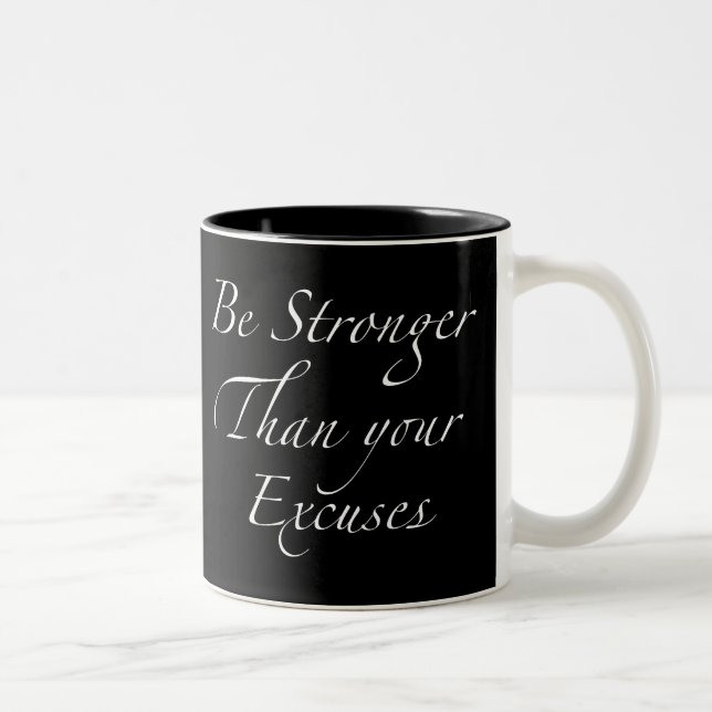 Seien Sie stärker als Ihre Ausreden Zweifarbige Tasse (Rechts)