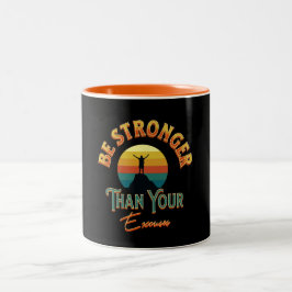 Seien Sie stärker als Ihre Ausreden Zweifarbige Tasse